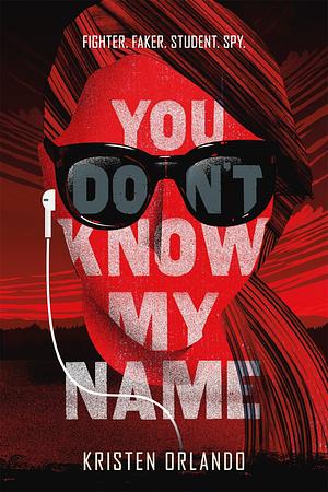 You Don't Know My Name by Kristen Orlando