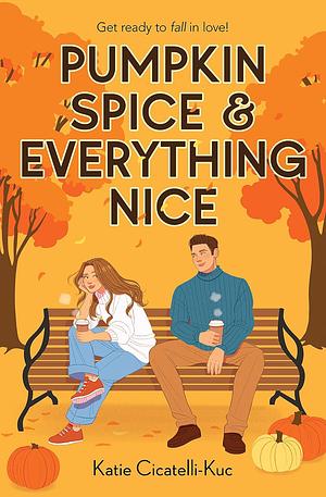 Pumpkin Spice and Everything Nice by Gracelynne MacAllister