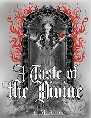 A Taste of the Divine by C.M. Adler