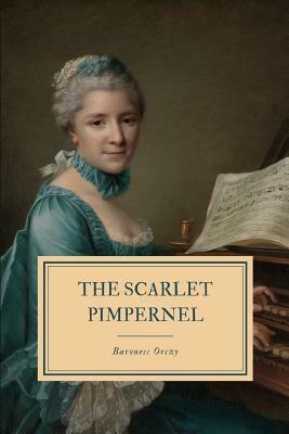 The Scarlet Pimpernel by Baroness Orczy