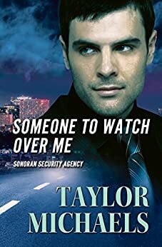 Someone to Watch Over Me by Taylor Michaels