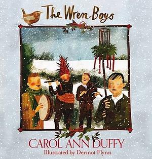 The Wren-Boys by Carol Ann Duffy