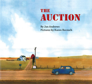 The Auction by Karen Reczuch, Jan Andrews