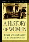 A History of Women in the West, Vol 5. Toward a Cultural Identity in the Twentieth Century by Georges Duby, Michelle Perrot, Françoise Thébaud