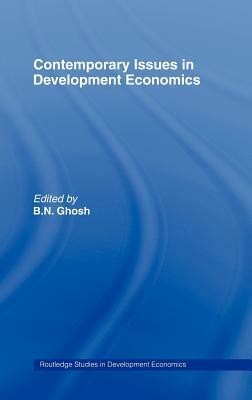 Contemporary Issues in Development Economics by 