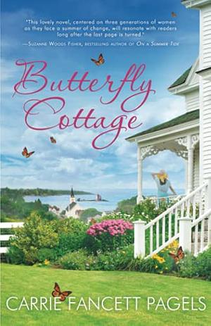 Butterfly Cottage by Carrie Fancett Pagels