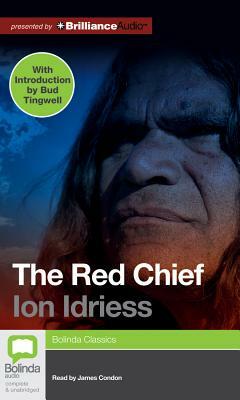 The Red Chief by Ion Idriess