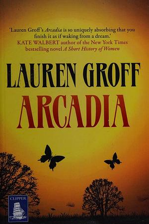 Arcadia by Lauren Groff