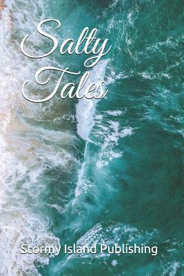 Salty Tales by Melissa Sell, Jensen Reed, Rich Rurshell