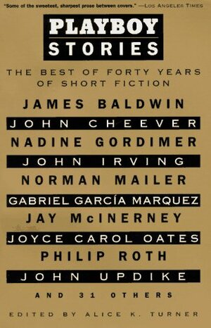 Playboy Stories: The Best of Forty Years of Short Fiction by Alice K. Turner