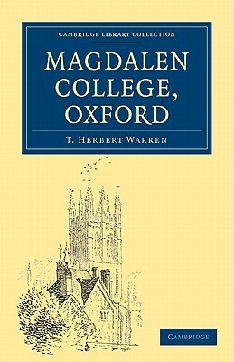 Magdalen College, Oxford by T. Herbert Warren, Warren T. Herbert