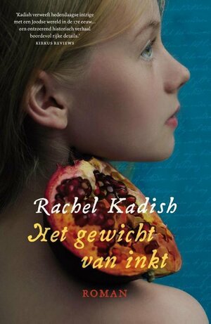Het gewicht van inkt by Rachel Kadish