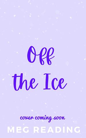 Off The Ice by Meg Reading
