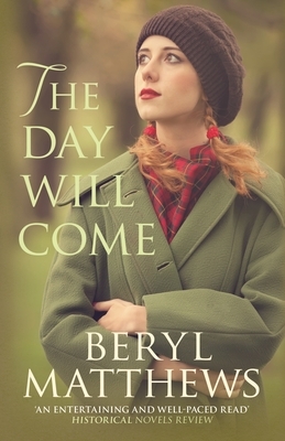 The Day Will Come by Beryl Matthews