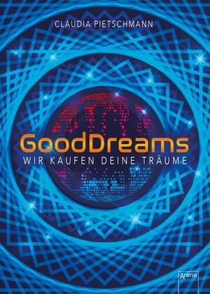 GoodDreams: Wir kaufen deine Träume by Claudia Pietschmann