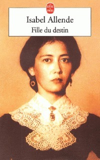 Fille du destin by Isabel Allende