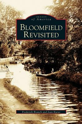 Bloomfield Revisited by Jean Kuras, Frederick Branch