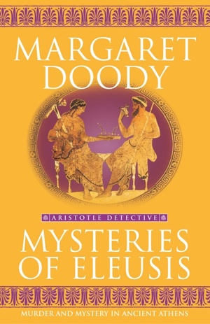 Mysteries Of Eleusis by Margaret Doody