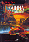 Rainha dos Anjos by Greg Bear, Luís Filipe Silva