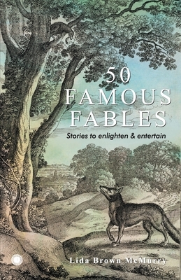 50 Famous Fables by Lida Brown McMurry