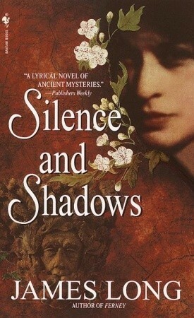Silence and Shadows by James Long