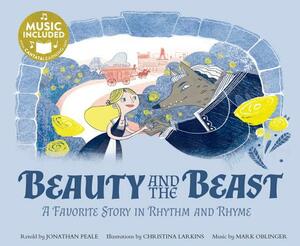 Beauty and the Beast: A Favorite Story in Rhythm and Rhyme by Jonathan Peale