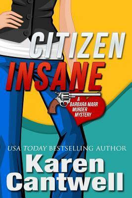 Citizen Insane by Karen Cantwell