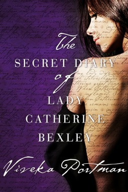 The Secret Diary of Lady Catherine Bexley by Viveka Portman
