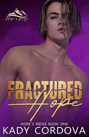 Fractured Hope by Kady Cordova