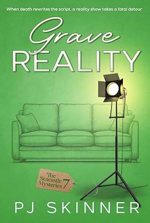 Grave Reality: A gripping British Cozy Mystery by P.J. Skinner