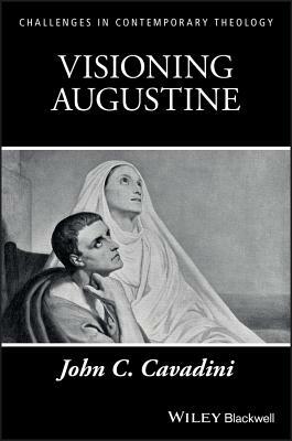 Visioning Augustine by John C. Cavadini