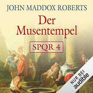 Der Musentempel by John Maddox Roberts