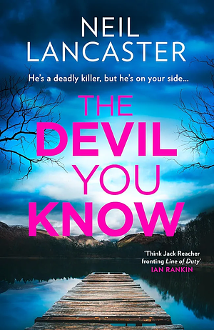 The Devil You Know by Neil Lancaster