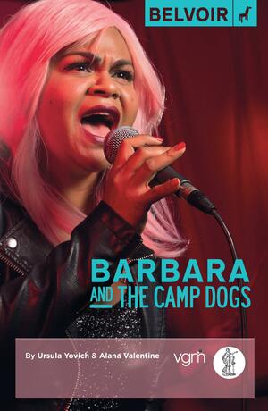 Barbara and the Camp Dogs by Alana Valentine, Ursula Yovich