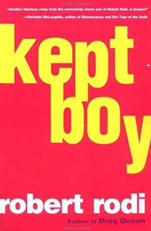 Kept Boy by Robert Rodi