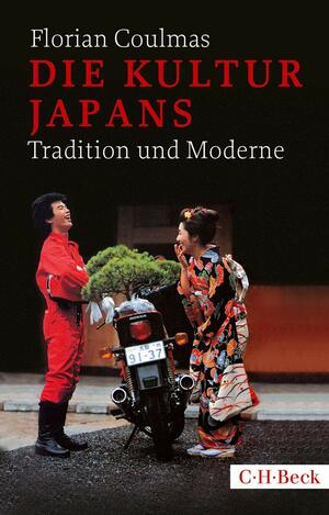 Die Kultur Japans: Tradition und Moderne by Florian Coulmas