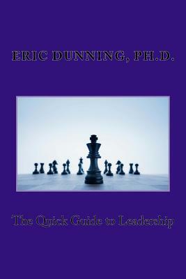 Quick Guide to Leadership by Eric Dunning