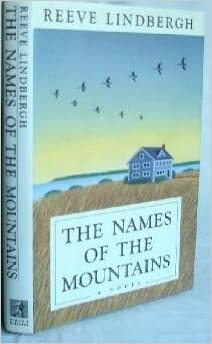 The Names of the Mountains by Reeve Lindbergh