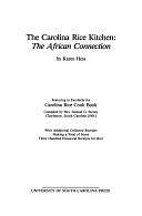 The Carolina Rice Kitchen: The African Connection by Karen Hess