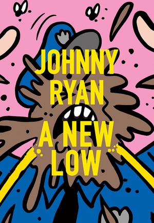 A New Low by Johnny Ryan, Jesse Pearson