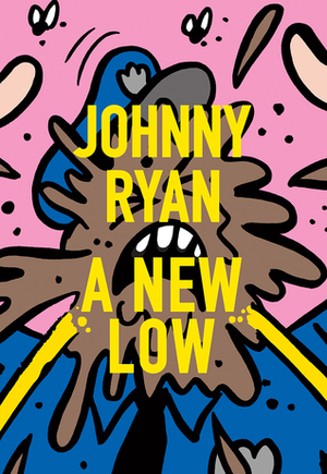 A New Low by Jesse Pearson, Johnny Ryan