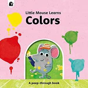 Colors: A peep-through book by Emily Pither, Mike Henson