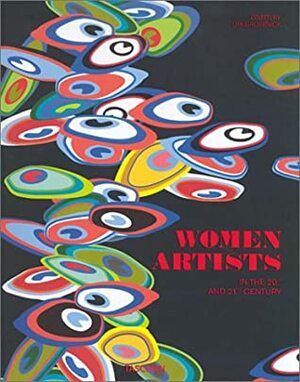 Women Artists in the 20th and 21st Century (Taschen Specials) by Uta Grosenick, Ilka Becker