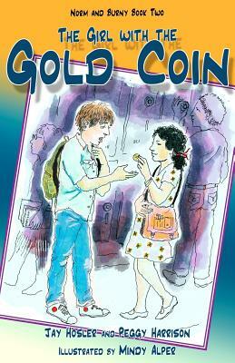 The Girl with the Gold Coin: Norm and Burny Book Two by Peggy J. Harrison, Jay R. Hosler