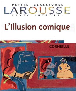 L'illusion Comique by Pierre Corneille