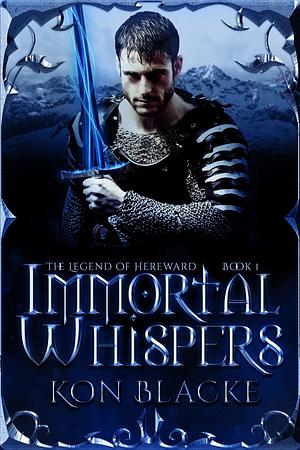 Immortal Whispers by Kon Blacke