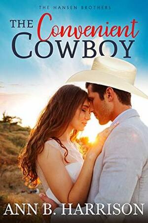 The Convenient Cowboy by Ann B. Harrison