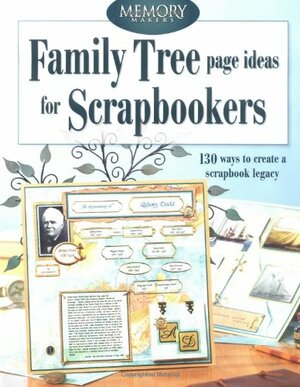 Family Tree Page Ideas for Scrapbookers by MaryJo Regier, Memory Makers