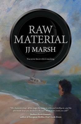 Raw Material by Jj Marsh