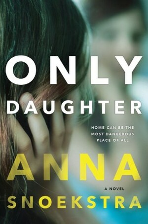 Only Daughter by Anna Snoekstra